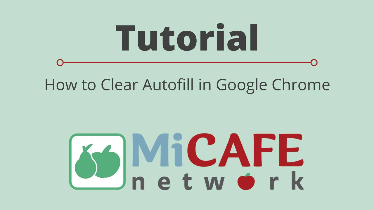 Tutorial: How to Clear Autofill in Google Chrome